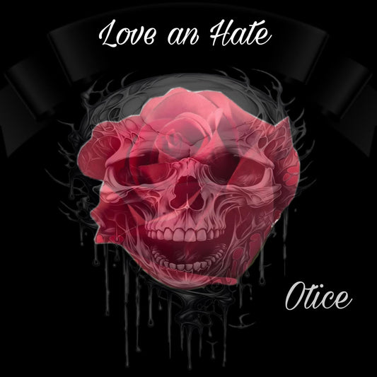Otice - Love and Hate
